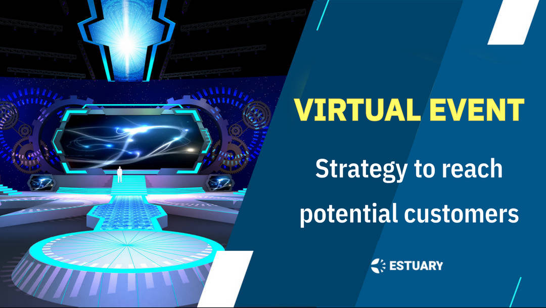 Organize virtual events – Strategy to reach potential customers